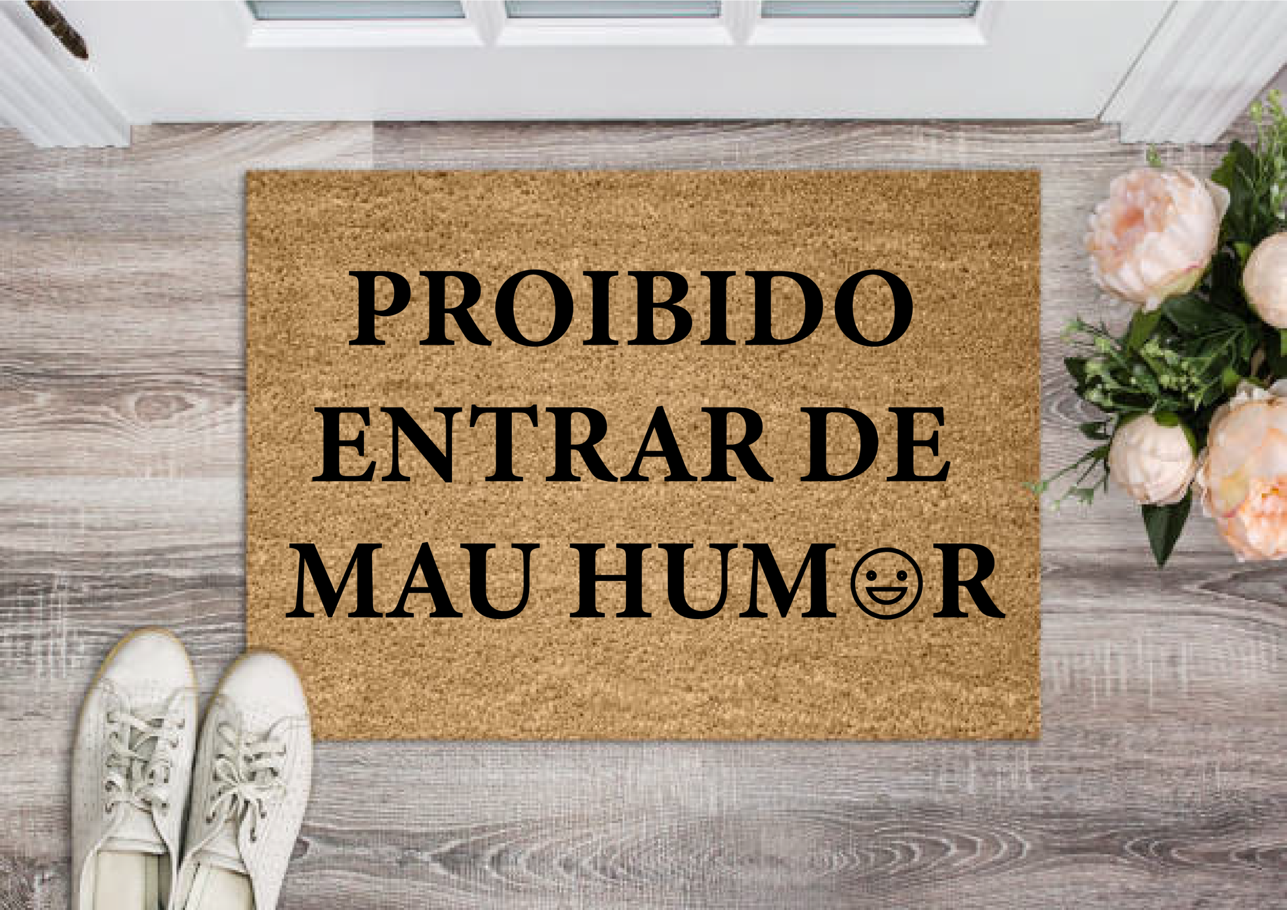 Tapete de entrada personalizado - Proibido entrar de mau humor!