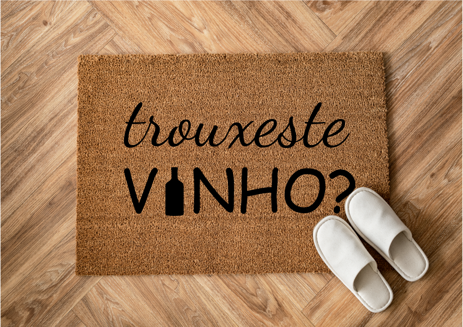 Tapete de entrada personalizado - Trouxeste Vinho?