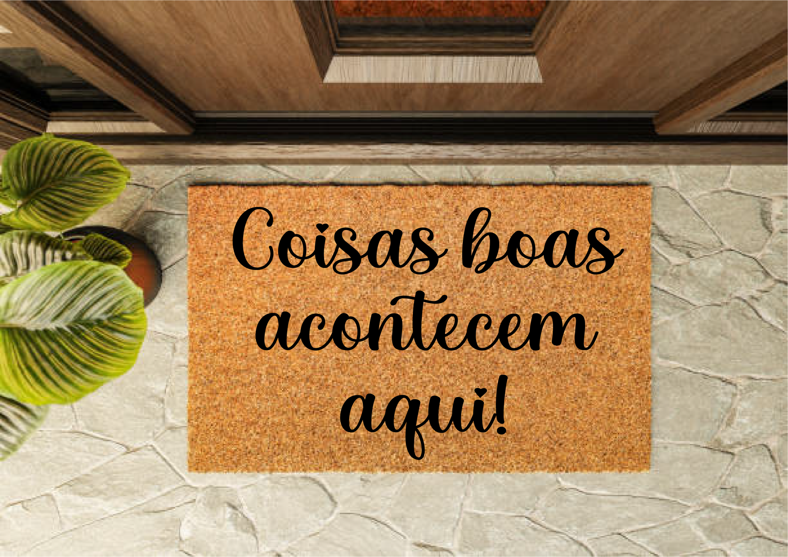 Tapete de entrada personalizado -Coisas boas acontecem aqui
