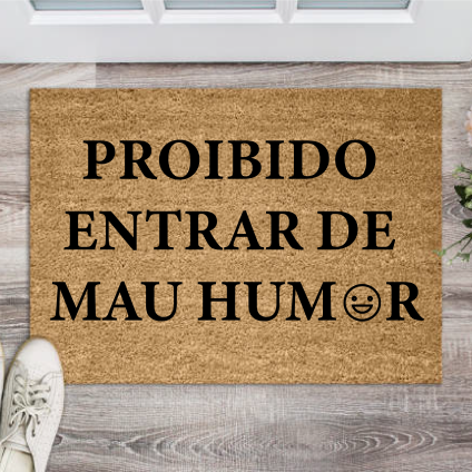 Tapete de entrada personalizado - Proibido entrar de mau humor!